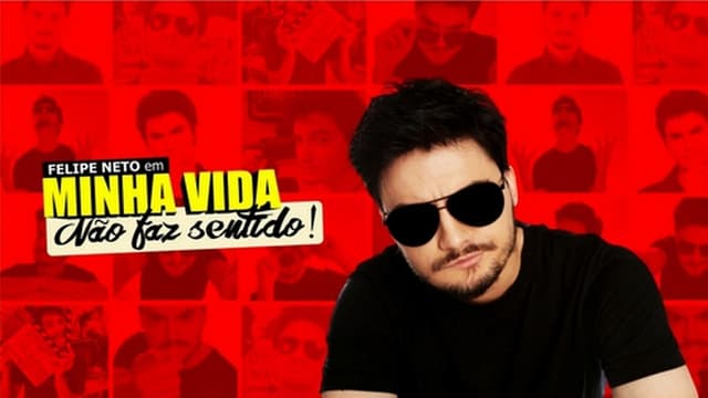 Felipe Neto: Minha Vida Não Faz Sentido assista online