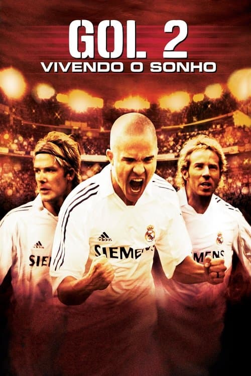 Gol! II: Vivendo o Sonho poster