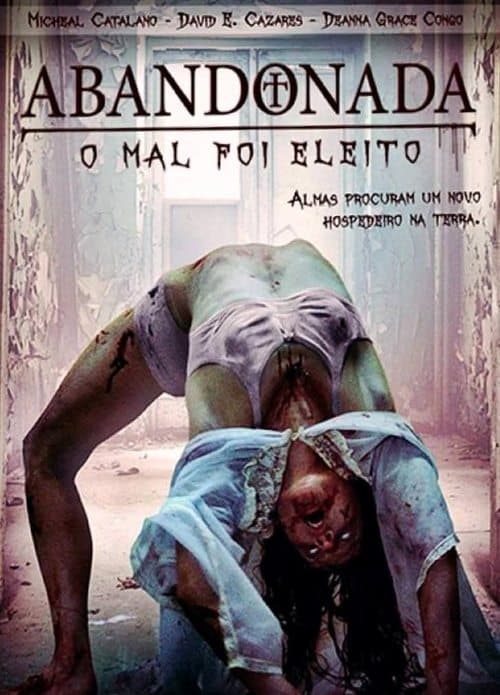 Abandonada: O Mal Foi Eleito poster