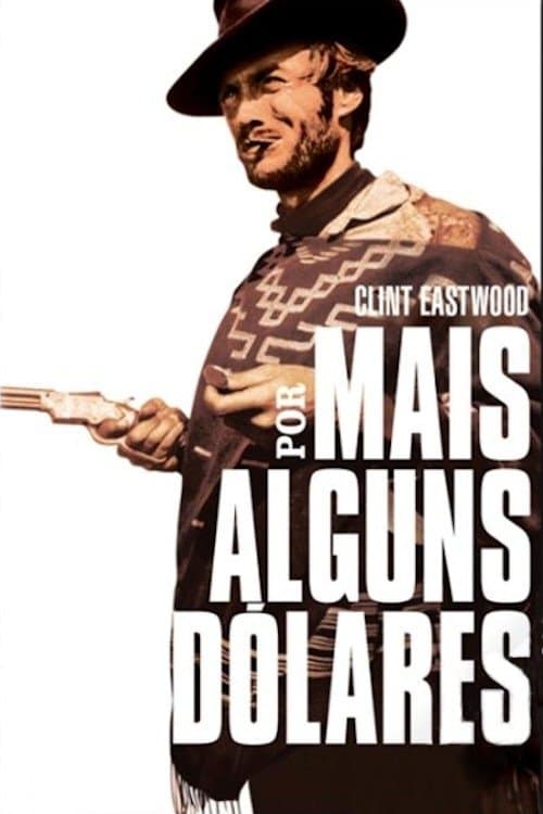 Por uns Dólares a Mais poster