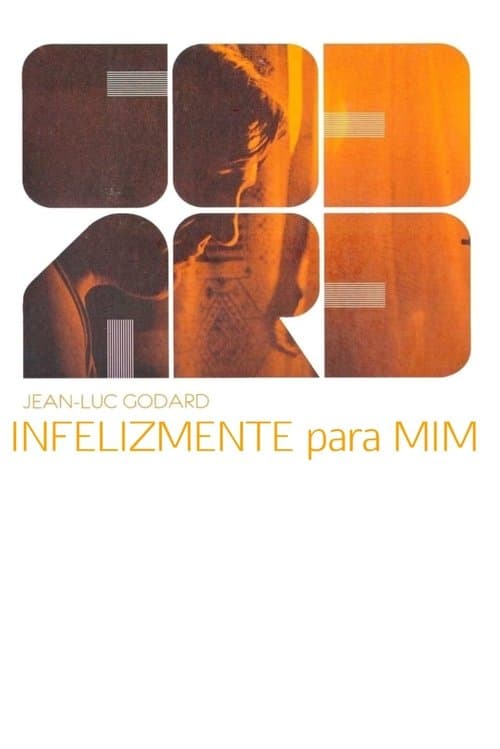 Infelizmente Para Mim poster