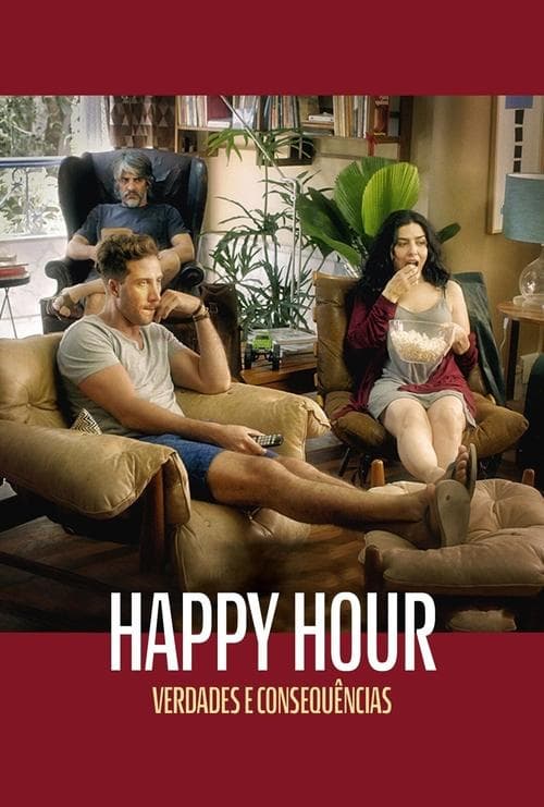 Happy Hour - Verdades e Consequências poster