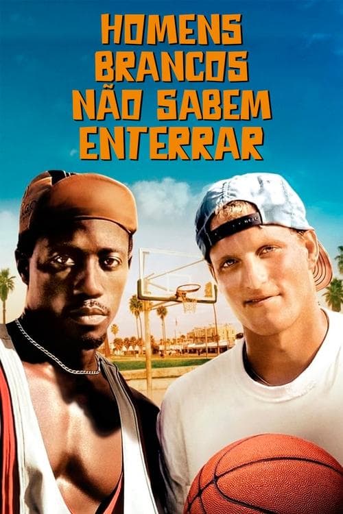 Homens Brancos Não Sabem Enterrar poster