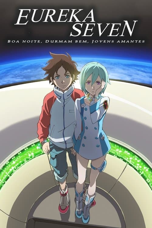 Eureka Seven: Boa Noite. Durmam Bem. Jovens Amantes poster