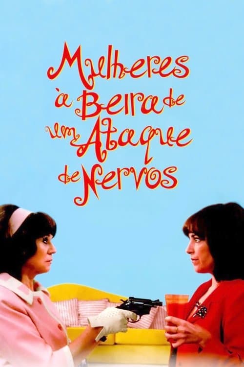 Mulheres à Beira de um Ataque de Nervos poster