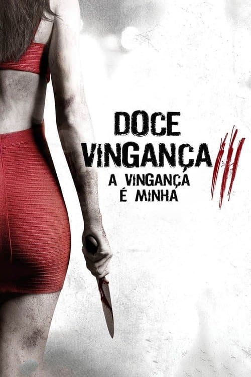 Doce Vingança 3: A Vingança é Minha poster