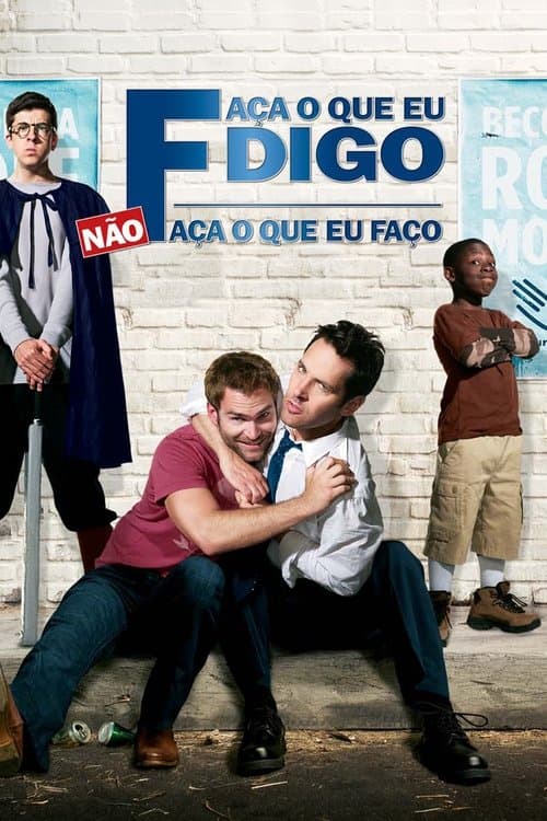 Faça o Que Eu Digo, Não Faça o Que Eu Faço poster