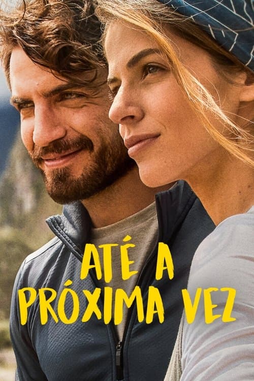 Até a Próxima Vez poster