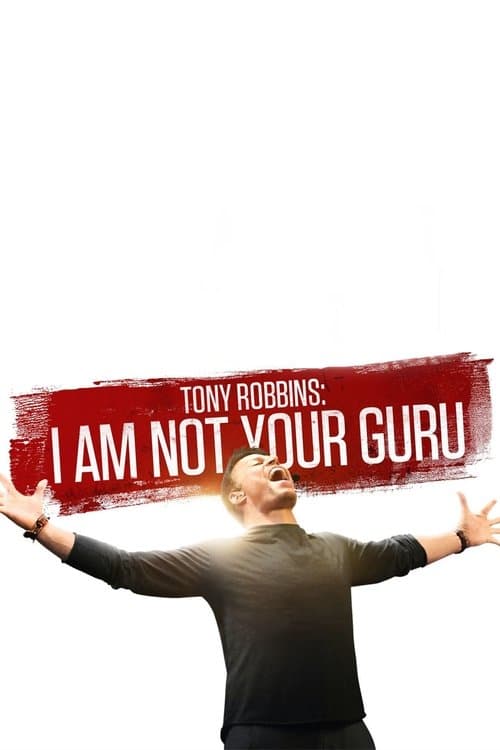 Tony Robbins: Eu Não Sou Seu Guru poster