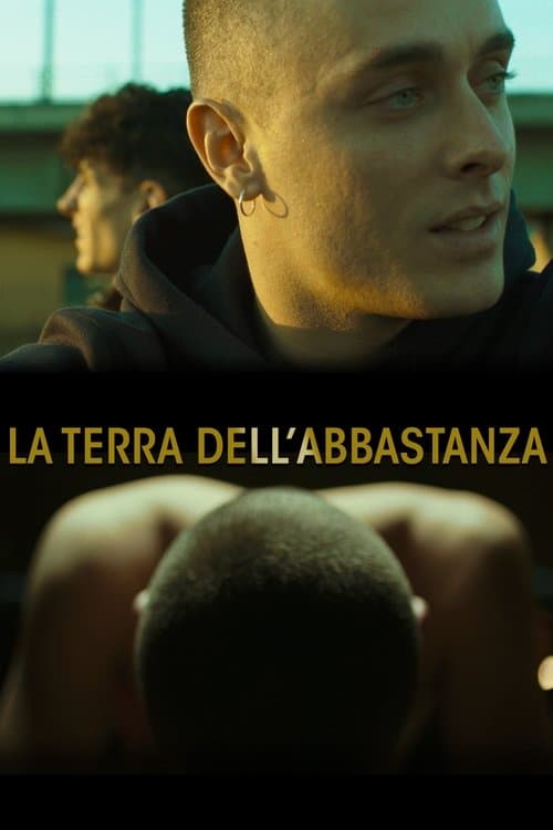 La terra dell'abbastanza poster