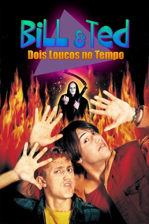Bill & Ted: Dois Loucos no Tempo poster