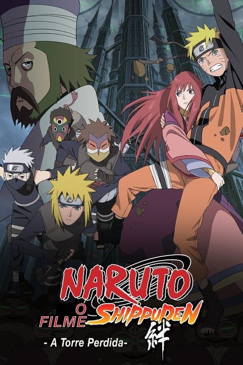 Naruto Shippuden O Filme: A Torre Perdida poster