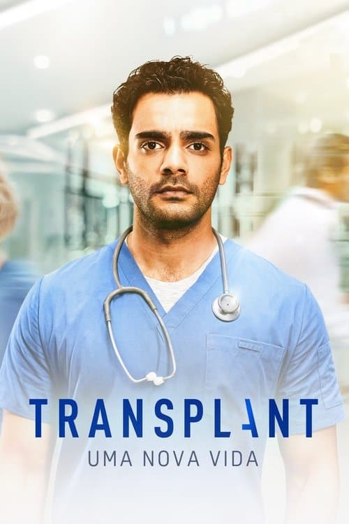 Transplant: Uma Nova Vida poster