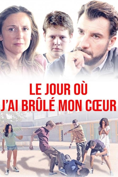 Le jour où j'ai brûlé mon coeur poster