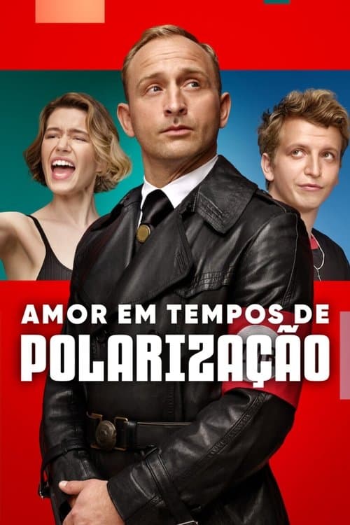 Amor em Tempos de Polarização poster