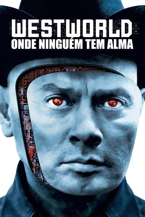 Westworld - Onde Ninguém Tem Alma poster