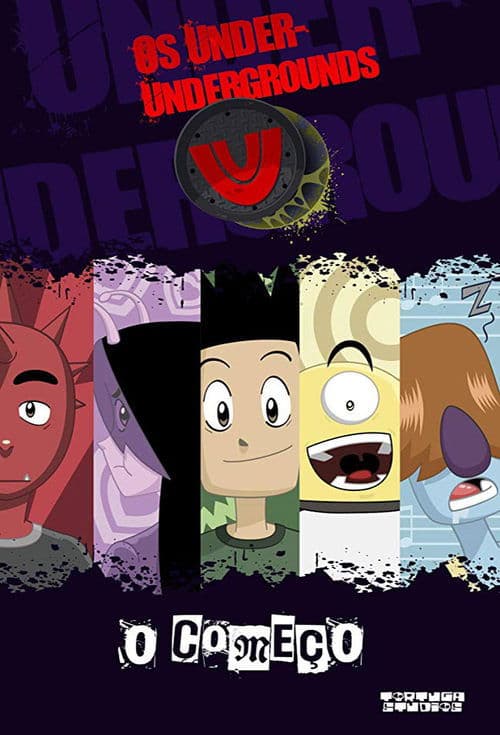 Os Under-Undergrounds, O Começo poster
