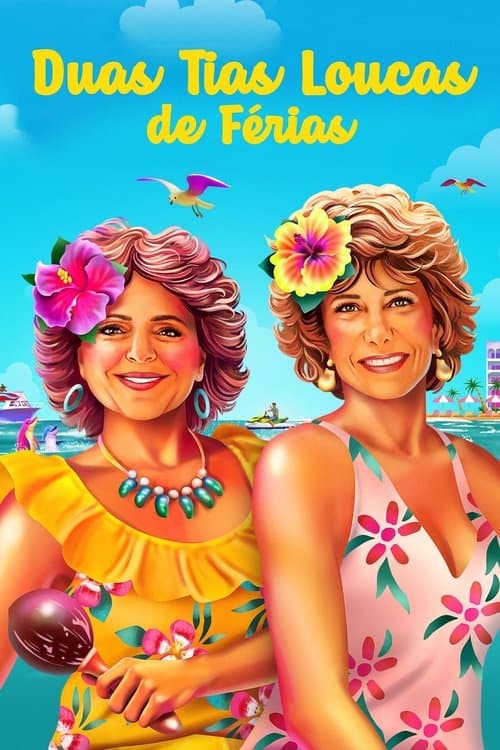 Duas Tias Loucas de Férias poster