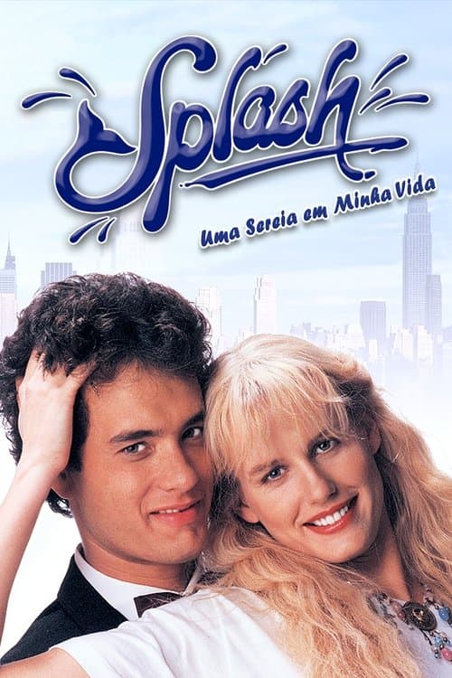 Splash: Uma Sereia em Minha Vida poster