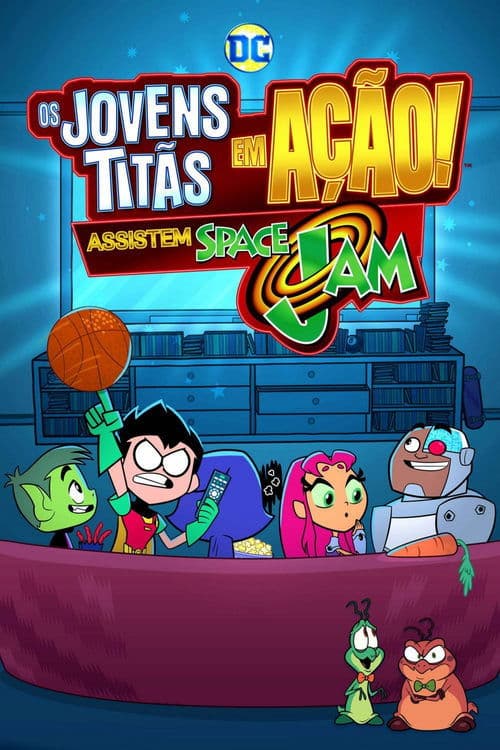 Os Jovens Titãs Assistem A Space Jam poster