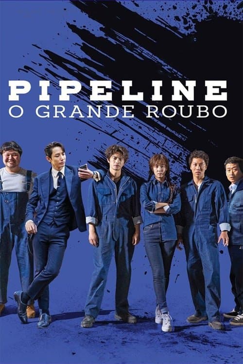 Pipeline: O Grande Roubo poster