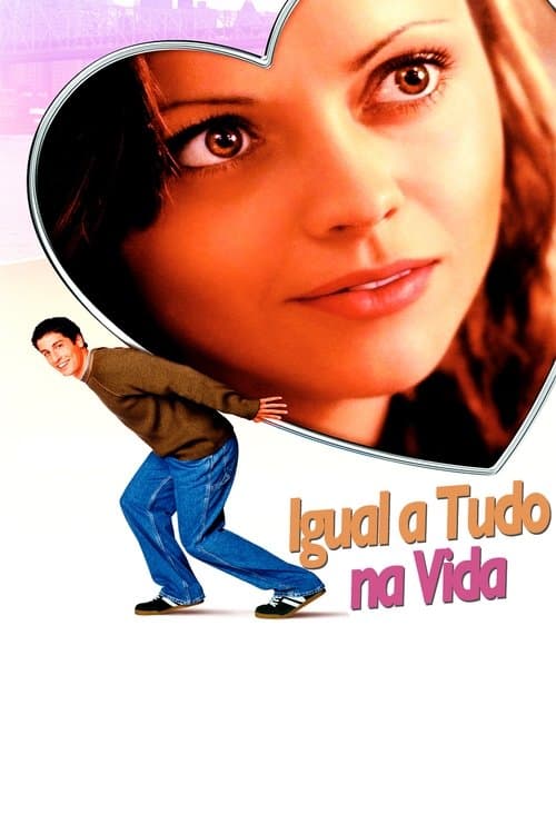 Igual a Tudo na Vida poster