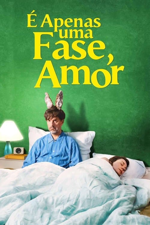 É Apenas uma Fase, Amor poster