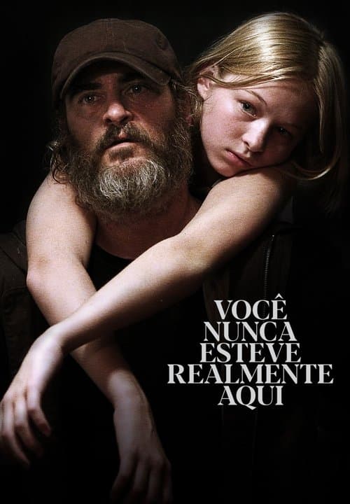 Você Nunca Esteve Realmente Aqui poster