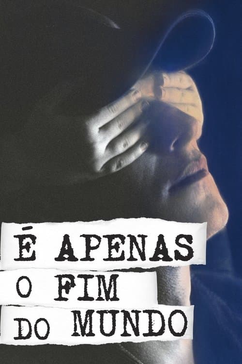 É Apenas o Fim do Mundo poster