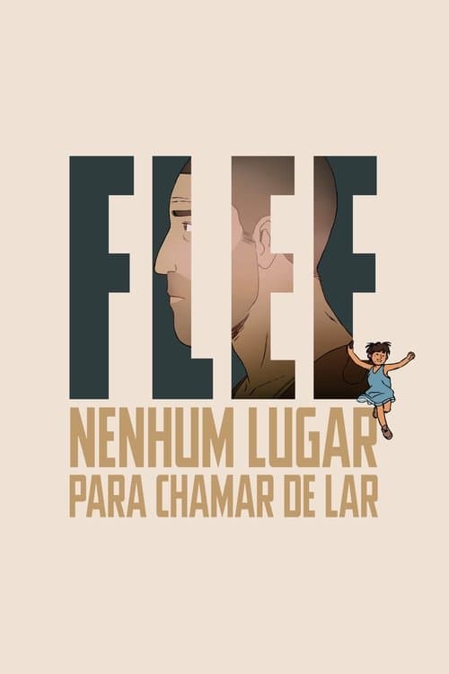 Flee: Nenhum Lugar Para Chamar de Lar poster