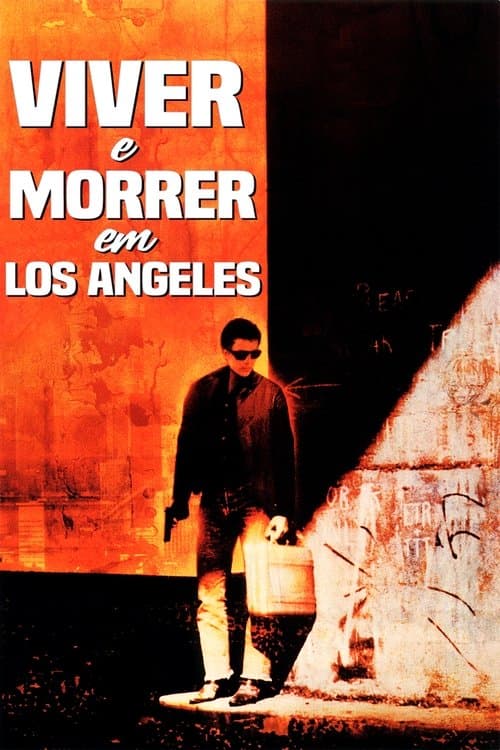 Viver e Morrer em Los Angeles poster