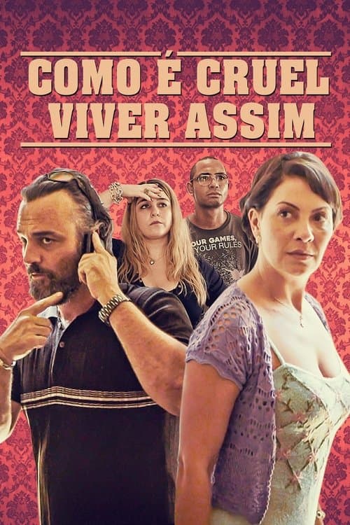 Como é Cruel Viver Assim poster
