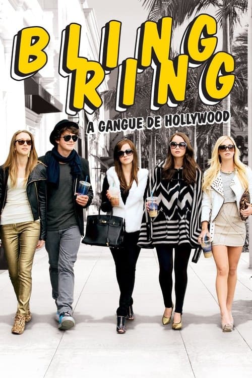 Bling Ring: A Gangue de Hollywood poster
