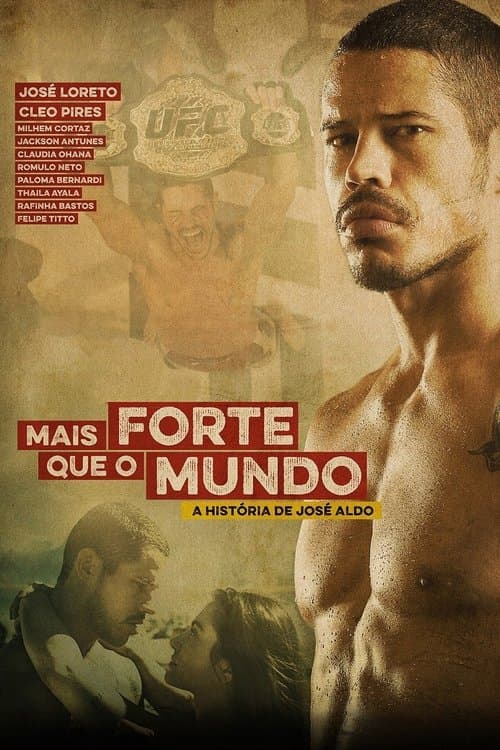 Mais Forte que o Mundo - A História de José Aldo poster