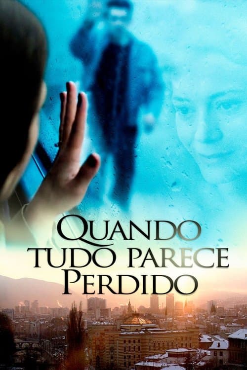 Quando Tudo Parece Perdido poster