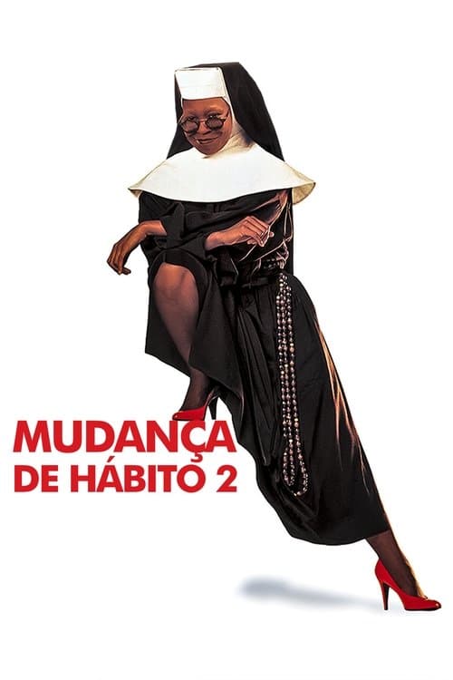 Mudança de Hábito 2 - Mais Loucuras no Convento poster