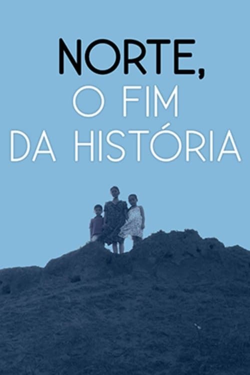 Norte, O Fim da História poster