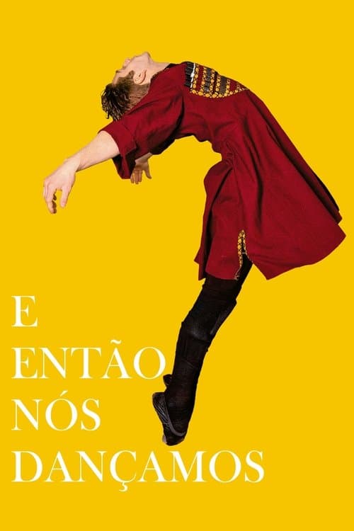 E Então Nós Dançamos poster