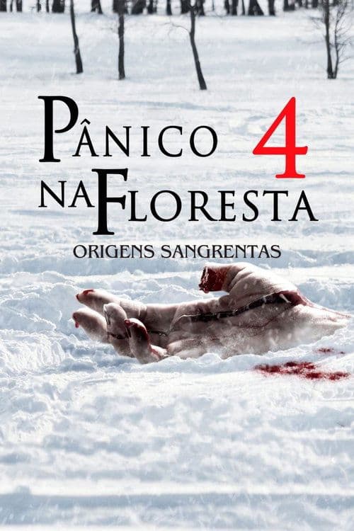 Pânico na Floresta 4: Origens Sangrentas poster