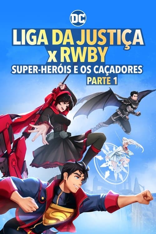 Liga da Justiça x RWBY: Super-Heróis e Caçadores - Parte 1 poster