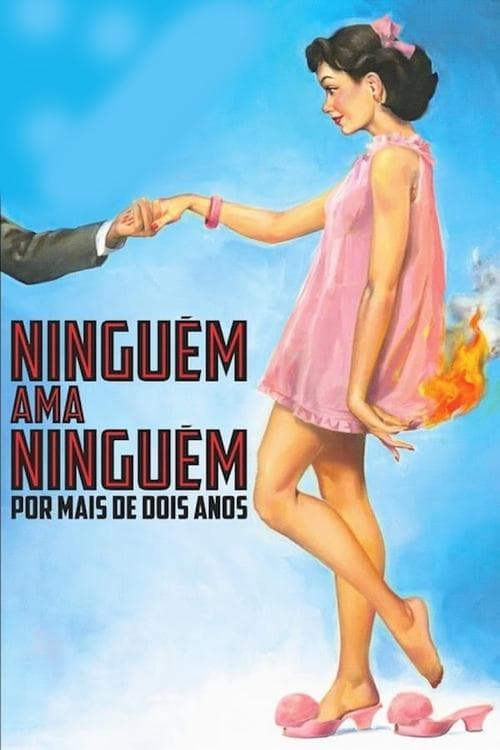 Ninguém Ama Ninguém por Mais de Dois Anos poster