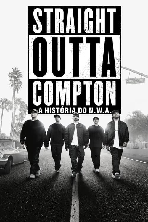 Straight Outta Compton: A História do N.W.A. poster