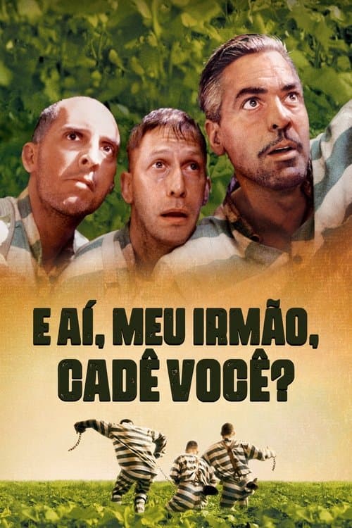 E Aí, Meu Irmão, Cadê Você? poster