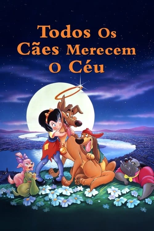 Todos os Cães Merecem o Céu poster