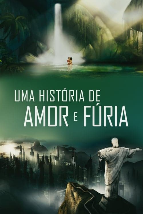 Uma História de Amor e Fúria poster