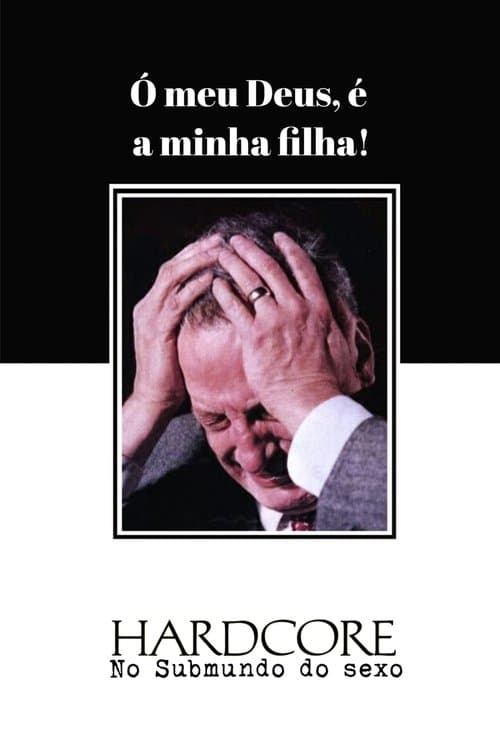 Hardcore: No Submundo do Sexo poster