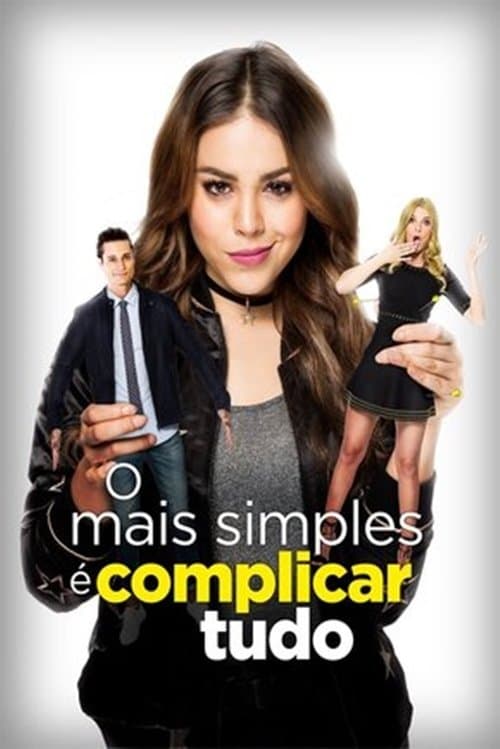 O Mais Simples É Complicar Tudo poster