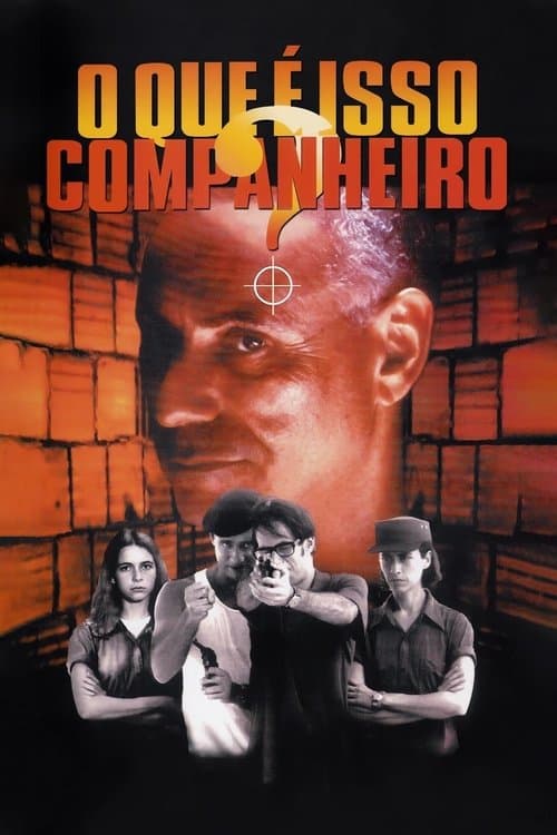 O Que é Isso, Companheiro? poster