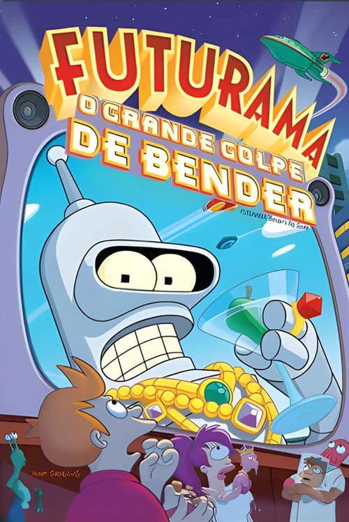 Futurama - O Grande Golpe de Bender poster