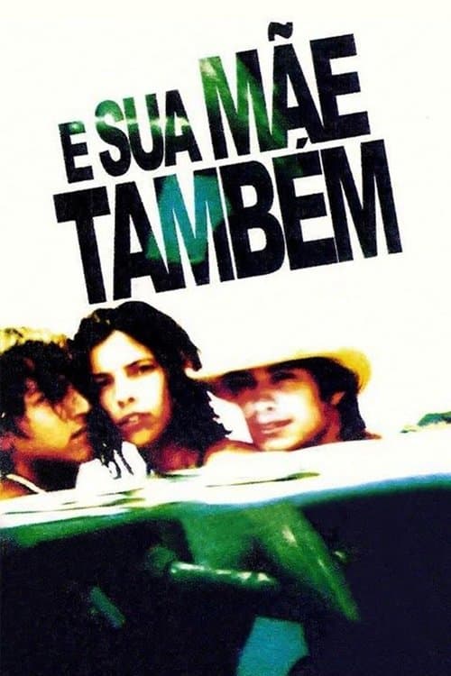 E Sua Mãe Também poster